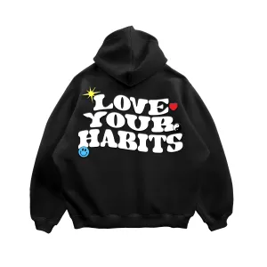 Black Love Your Habits Hoodie