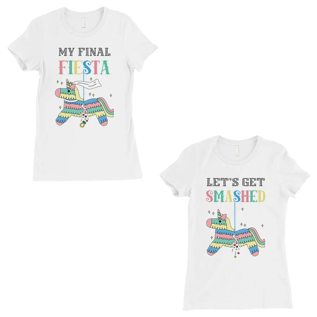 Final Fiesta Smashed Pinata BFF Matching Shirts Womens Happy Cool