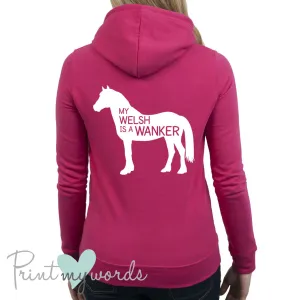 My Welsh Is A Wanker Funny Equestrian Hoodie